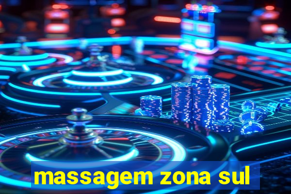 massagem zona sul